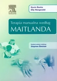 Terapia manualna według Maitlanda - Banks Kevin, Hengeveld Elly - Zdrowie - poradniki - miniaturka - grafika 1