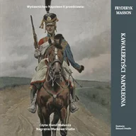 Audiobooki - literatura popularnonaukowa - KAWALERZYŚCI NAPOLEONA - miniaturka - grafika 1