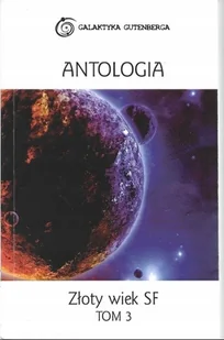 Antologia Złoty Wiek Tom 3 - Horror, fantastyka grozy - miniaturka - grafika 1