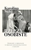 Felietony i reportaże - Rzeczy osobiste. Opowieść o ubraniach w obozach... - Karolina Sulej - miniaturka - grafika 1