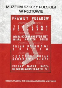 Muzeum Szkoły Polskiej w Płotowie - Przewodniki - miniaturka - grafika 1