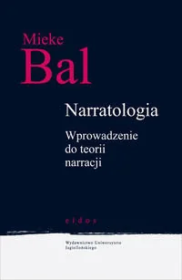 Bal Mieke Narratologia. Wprowadzenie do teorii narracji - Filologia i językoznawstwo - miniaturka - grafika 1