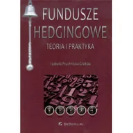 Finanse, księgowość, bankowość - Fundusze hedgingowe Teoria i praktyka - Izabela Pruchnicka-Grabias - miniaturka - grafika 1