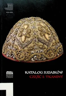 Katalog Judaików Część 1 Tkaniny - Książki o kulturze i sztuce - miniaturka - grafika 1
