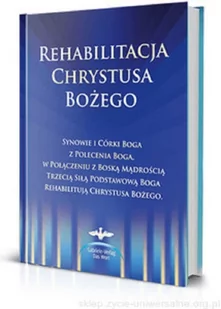 Rehabilitacja Chrystusa Bożego - Religia i religioznawstwo - miniaturka - grafika 2