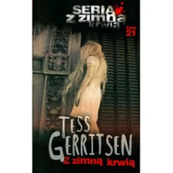 Horror, fantastyka grozy - Edipresse Polska Z ZIMNĄ KRWIĄ WYD. KIESZONKOWE Tess Gerritsen - miniaturka - grafika 1