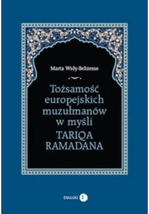 Tożsamość europejskich muzułmanów w myśli Tariqa Ramadana - Religia i religioznawstwo - miniaturka - grafika 2