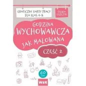 Pedagogika i dydaktyka - Godzina wychowawcza jak malowana SP 4-8 cz.2 Nowa - miniaturka - grafika 1