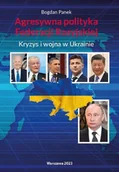 Polityka i politologia - Agresywna polityka Federacji Rosyjskiej Kryzys i wojna w Ukrainie - miniaturka - grafika 1