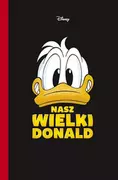 Komiksy dla dzieci - Nasz wielki Donald - miniaturka - grafika 1