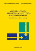 Matematyka - Algebra liniowa i geometria analityczna dla informatyków. Część I. Podstawy algebry liniowej. - miniaturka - grafika 1