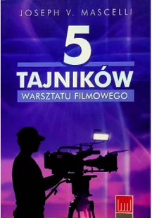 5 tajników warsztatu filmowego Joseph Mascelli - Albumy o kinie i teatrze - miniaturka - grafika 2