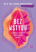 E-booki - poradniki - Bez wstydu. O zdrowiu intymnym i seksualności kobiet - miniaturka - grafika 1