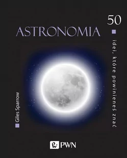 50 idei, które powinieneś znać. Astronomia - E-booki - nauka - miniaturka - grafika 1