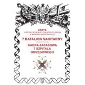 Historia świata - AJAKS 7 batalion sanitarny. Kadra zapasowa 7 Szpitala Okręgowego - Przemysław Dymek - miniaturka - grafika 1