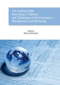 Ekonomia - The Leading Edge: New Ideas, Problems and Challenges of the Economics, Management and Marketing - miniaturka - grafika 1