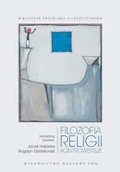 Religia i religioznawstwo - Filozofia Religii Kontrowersje Jacek Hołówka,bogdan Dziobkowski - miniaturka - grafika 1