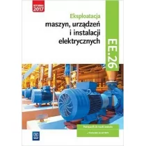 Tokarz Michał, Lip Łukasz Eksploatacja urz$85dzeń i instalacji elektr. EE.26 - Podręczniki dla szkół zawodowych - miniaturka - grafika 1