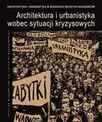 Technika - Architektura i urbanistyka wobec sytuacji kryzysowych. Tom 1 - miniaturka - grafika 1