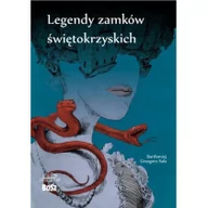 Kulturoznawstwo i antropologia - Legendy zamków świętokrzyskich - miniaturka - grafika 1