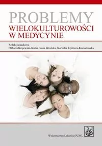Wydawnictwo Lekarskie PZWL Problemy wielokulturowości w medycynie - Wydawnictwo Lekarskie PZWL - Książki medyczne - miniaturka - grafika 1