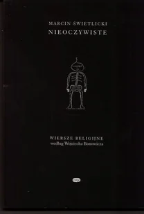 Nieoczywiste. Wiersze religijne według Wojciecha Bonowicza - Poezja - miniaturka - grafika 1