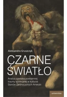 Aleksandra Gruszczyk Czarne $443wiatło. Analiza zjawiska powojennej traumy społecznej w kulturze Stanów Zjednoczonych Ameryki - Baśnie, bajki, legendy - miniaturka - grafika 2