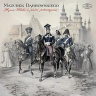 Muzyka klasyczna - Chór i Orkiestra Filharmonii Narodowej ECHA OJCZYZNY MAZUREK DABROWSKIEGO HYMN POLSKI I PIESNI PATRIOTYCZNE Chor I Orkiestra Filharmonii Narodowej Płyta CD) - miniaturka - grafika 1