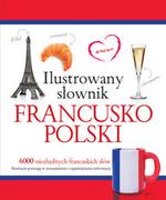 Książki do nauki języka francuskiego - Olesiejuk Sp. z o.o. Ilustrowany słownik francusko-polski - Tadeusz Woźniak - miniaturka - grafika 1