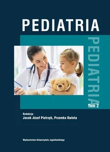 Wydawnictwo Uniwersytetu Jagiellońskiego Pediatria. Tom 2 praca zbiorowa - Książki medyczne - miniaturka - grafika 1