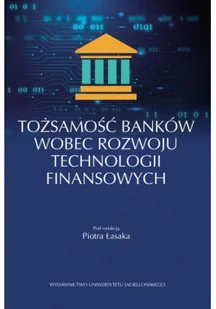 Tożsamość banków wobec rozwoju technologii Nowa - Biznes - miniaturka - grafika 2