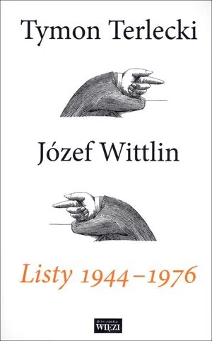 Biblioteka Więzi Listy 1944-1976 - Tymon Terlecki, Józef Wittlin