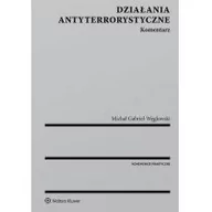 Zarządzanie - Gabriel-Węglowski Michał Działania antyterrorystyczne. Komentarz - dostępny od ręki, natychmiastowa wysyłka - miniaturka - grafika 1