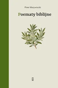 Poematy Biblijne Piotr Matywiecki - Poezja - miniaturka - grafika 2