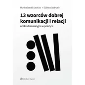 Zarządzanie - 13 wzorców dobrej komunikacji i relacji. Analiza transakcyjna w praktyce - miniaturka - grafika 1