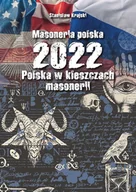 Filozofia i socjologia - Masoneria polska 2022 Polska w kleszczach masonerii - miniaturka - grafika 1