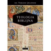 Jelonek Tomasz Teologia biblijna - Książki religijne obcojęzyczne - miniaturka - grafika 1