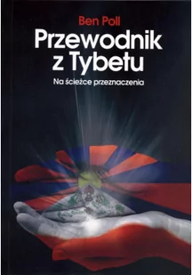 Psychoskok Ben Poll Przewodnik z Tybetu. Na ścieżce przeznaczenia - Powieści - miniaturka - grafika 2