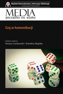 Gry w komunikacji - Tomasz Gackowski, Brylska Karolina - Podręczniki dla szkół wyższych - miniaturka - grafika 1