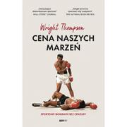 Wywiady, wspomnienia - Cena naszych marzeń Sportowe biografie bez cenzury - miniaturka - grafika 1