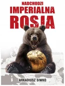 Historia świata - Nadchodzi imperialna Rosja - Arkadiusz Siwko - miniaturka - grafika 1