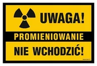 Akcesoria BHP - Uwaga Promieniowanie Nie wchodzić 300X200 NAKLEJKA LIBRES POLSKA SP - miniaturka - grafika 1