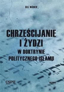 Chrześcijanie i Żydzi w doktrynie politycznego... - Religia i religioznawstwo - miniaturka - grafika 1