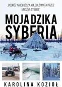 Książki podróżnicze - Moja dzika Syberia - miniaturka - grafika 1