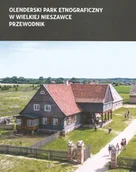 Przewodniki - Olenderski Park Etnograficzny w Wielkiej Nieszawce. Przewodnik - miniaturka - grafika 1