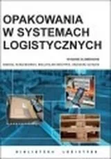 Opakowania w systemach logistycznych - Podręczniki dla szkół wyższych - miniaturka - grafika 1