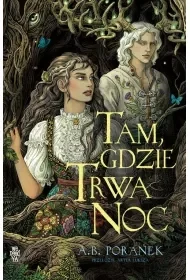 Tam, gdzie trwa noc - A.B. Poranek - Fantasy - miniaturka - grafika 1