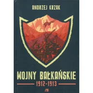 Historia Polski - Krzak Andrzej Wojny bałkańskie 1912-1913 - miniaturka - grafika 1