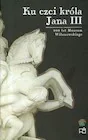 Ku czci króla Jana III - Książki o kulturze i sztuce - miniaturka - grafika 1