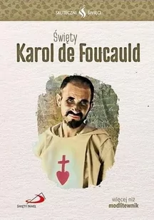 Skuteczni Święci. Święty Karol de Foucauld - Religia i religioznawstwo - miniaturka - grafika 1